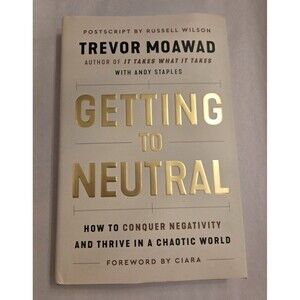 Getting to Neutral by Trevor Moawad | Hardcover | Like New | Never Read
